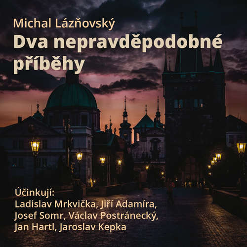 Audiokniha Dva nepravděpodobné příběhy - Michal Lázňovský - Josef Somr