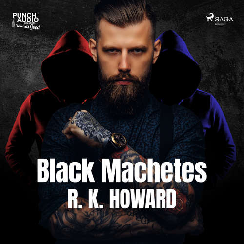 Audiobook Black Machetes (EN) - R. K. Howard - Peter Berkrot Audiobook Black Machetes (EN) - R. K. Howard - Peter Berkrot