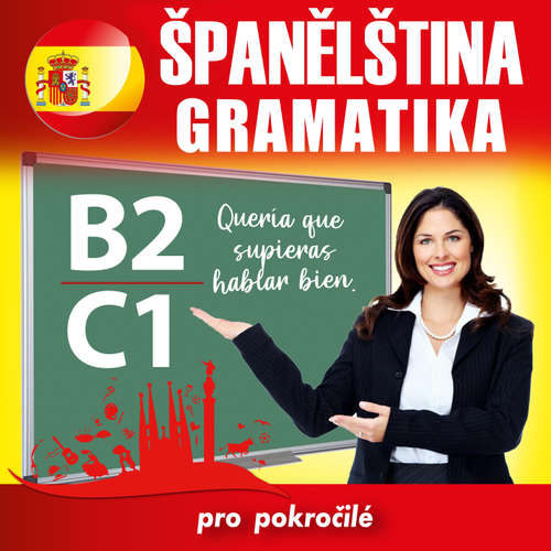 Audiokniha Španělská gramatika B2, C1 - Tomáš Dvořáček - Rôzni Interpreti Audiokniha Španělská gramatika B2, C1 - Tomáš Dvořáček - Rôzni Interpreti
