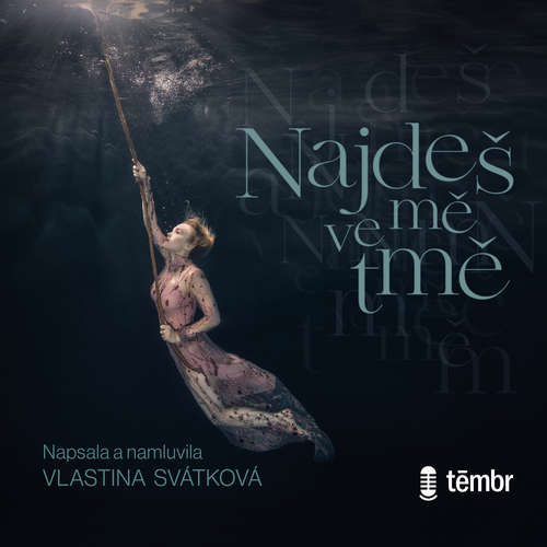Audiokniha Najdeš mě ve tmě - Vlastina Svátková - Vlastina Svátková