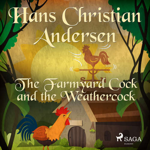 Audiobook The Farmyard Cock and the Weathercock (EN) - Hans Christian Andersen - Alex Lehman Audiobook The Farmyard Cock and the Weathercock (EN) - Hans Christian Andersen - Alex Lehman