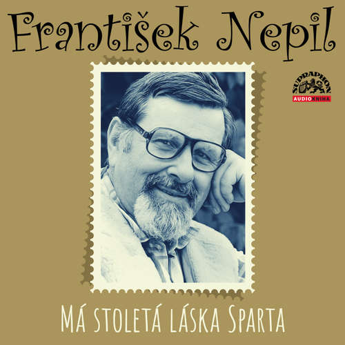 Audiokniha Má stoletá láska Sparta - František Nepil - František Nepil