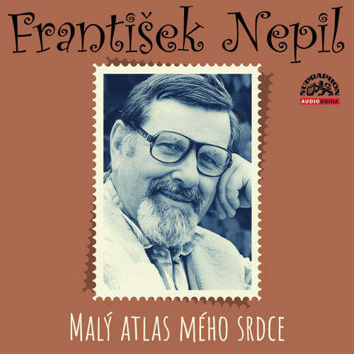 Audiokniha Malý atlas mého srdce - František Nepil - František Nepil