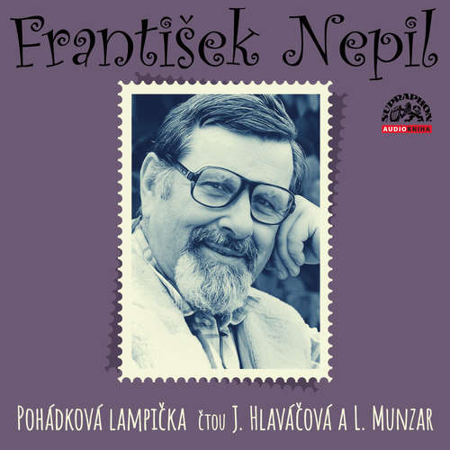 Audiokniha Pohádková lampička - František Nepil - Jana Hlaváčová Audiokniha Pohádková lampička - František Nepil - Jana Hlaváčová