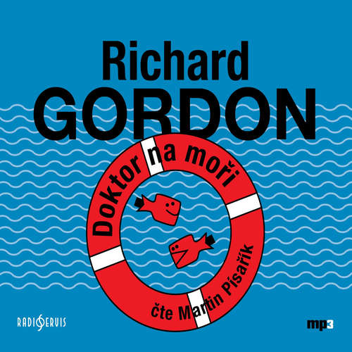 Audiokniha Doktor na moři - Richard Gordon - Martin Písařík Audiokniha Doktor na moři - Richard Gordon - Martin Písařík