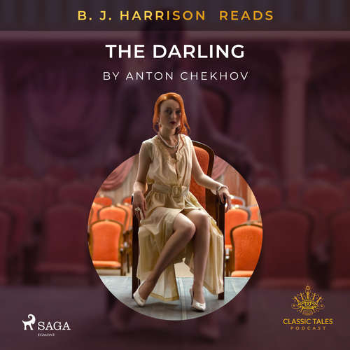 Audiobook B. J. Harrison Reads The Darling (EN) - Anton Chekhov - B. J. Harrison Audiobook B. J. Harrison Reads The Darling (EN) - Anton Chekhov - B. J. Harrison