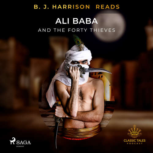 Audiobook B. J. Harrison Reads Ali Baba and the Forty Thieves (EN) - – Anonymous - B. J. Harrison Audiobook B. J. Harrison Reads Ali Baba and the Forty Thieves (EN) - – Anonymous - B. J. Harrison