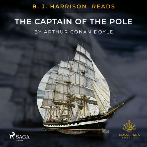 Audiobook B. J. Harrison Reads The Captain of the Pole Star (EN) - Arthur Conan Doyle - B. J. Harrison