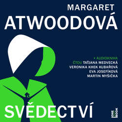 Audiokniha Svědectví - Margaret Atwoodová - Taťjana Medvecká