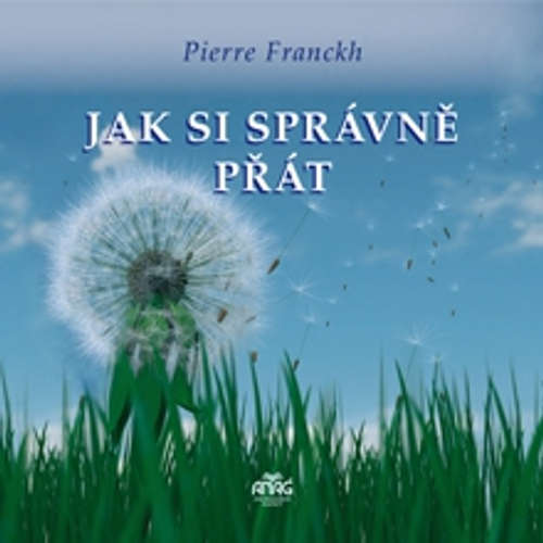 Audiokniha Jak si správně přát - Pierre Franckh - Alexej Pyško Audiokniha Jak si správně přát - Pierre Franckh - Alexej Pyško