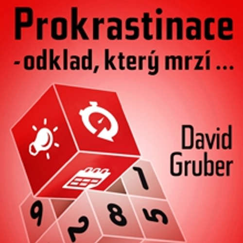 Audiokniha Prokrastinace - odklad, který mrzí… - David Gruber - David Gruber