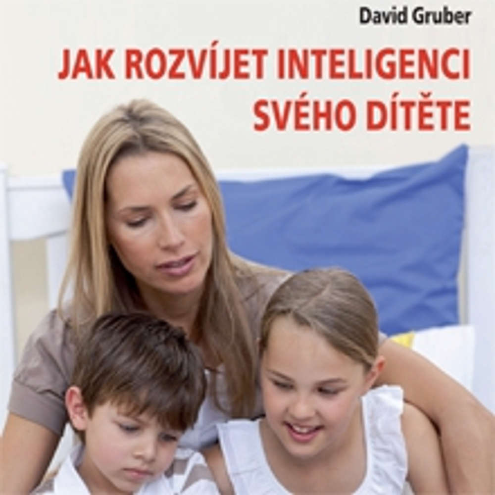 Obal audioknihy Jak rozvíjet inteligenci svého dítěte