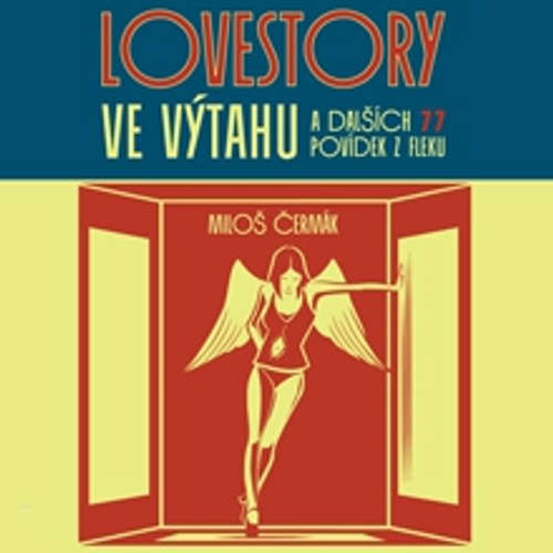 Audiokniha Lovestory ve výtahu a dalších 77 povídek z fleku - Miloš Čermák - Miloš Čermák Audiokniha Lovestory ve výtahu a dalších 77 povídek z fleku - Miloš Čermák - Miloš Čermák