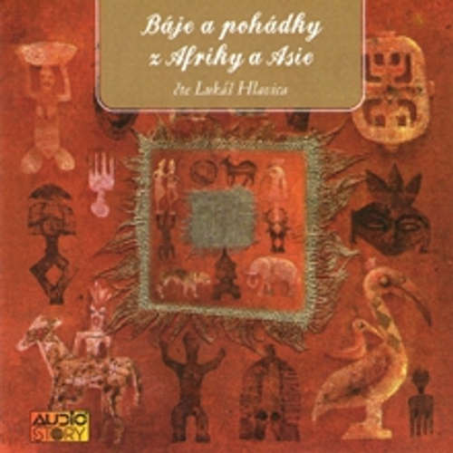 Audiokniha Báje a pohádky z Afriky a Asie - Ladislav Mikeš Pařízek - Lukáš Hlavica Audiokniha Báje a pohádky z Afriky a Asie - Ladislav Mikeš Pařízek - Lukáš Hlavica