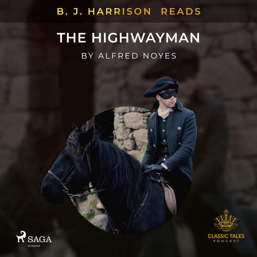 Audiobook B. J. Harrison Reads The Highwayman (EN) - Alfred Noyes - - - Audiobook B. J. Harrison Reads The Highwayman (EN) - Alfred Noyes - - -
