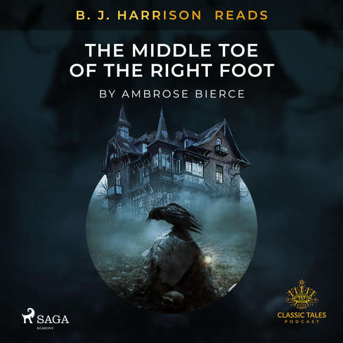 Audiobook B. J. Harrison Reads The Middle Toe of the Right Foot (EN) - Ambrose Bierce - - - Audiobook B. J. Harrison Reads The Middle Toe of the Right Foot (EN) - Ambrose Bierce - - -