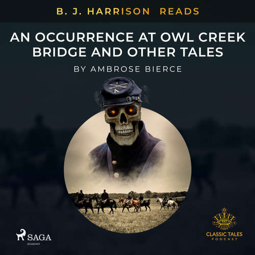Audiobook B. J. Harrison Reads An Occurrence at Owl Creek Bridge and Other Tales (EN) - Ambrose Bierce - - - Audiobook B. J. Harrison Reads An Occurrence at Owl Creek Bridge and Other Tales (EN) - Ambrose Bierce - - -