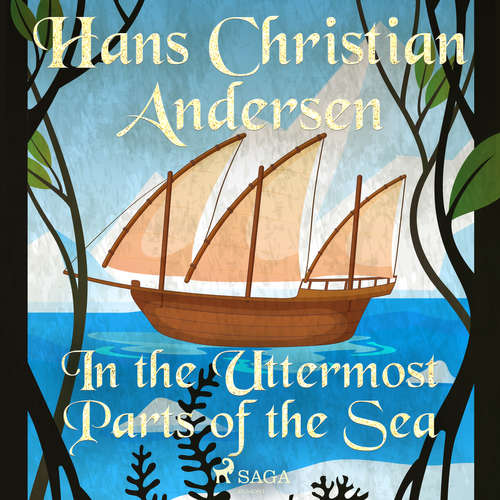 Audiobook In the Uttermost Parts of the Sea (EN) - Hans Christian Andersen - Alex Lehman Audiobook In the Uttermost Parts of the Sea (EN) - Hans Christian Andersen - Alex Lehman