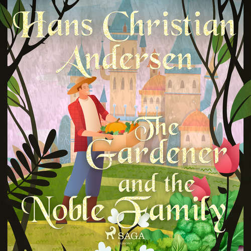 Audiobook The Gardener and the Noble Family (EN) - Hans Christian Andersen - Alex Lehman Audiobook The Gardener and the Noble Family (EN) - Hans Christian Andersen - Alex Lehman