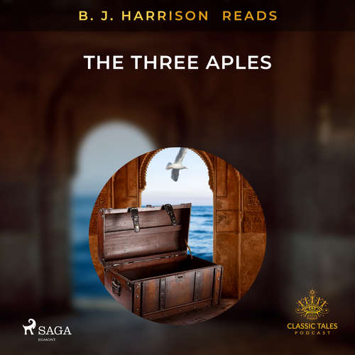 Audiobook B. J. Harrison Reads The Three Apples (EN) - – Anonymous - B. J. Harrison Audiobook B. J. Harrison Reads The Three Apples (EN) - – Anonymous - B. J. Harrison