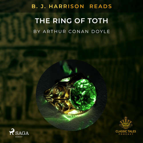 Audiobook B. J. Harrison Reads The Ring of Toth (EN) - Arthur Conan Doyle - B. J. Harrison Audiobook B. J. Harrison Reads The Ring of Toth (EN) - Arthur Conan Doyle - B. J. Harrison