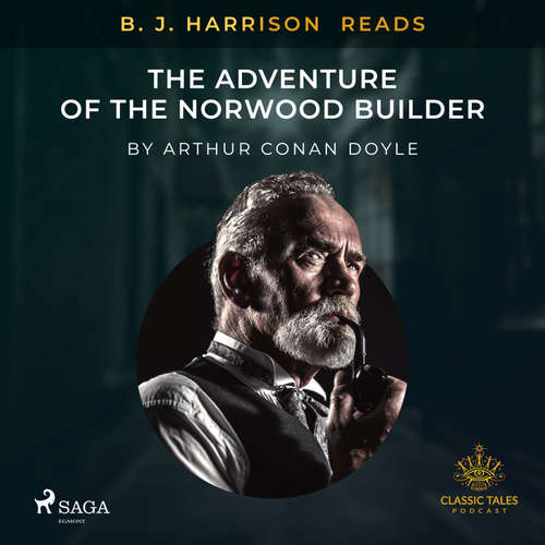 Audiobook B. J. Harrison Reads The Adventure of the Norwood Builder (EN) - Arthur Conan Doyle - B. J. Harrison