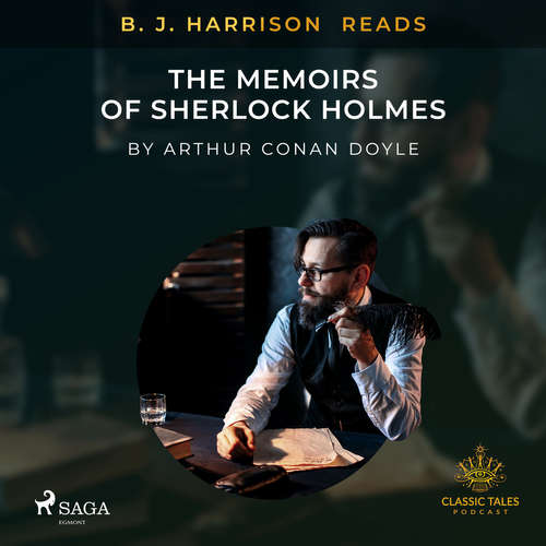 Audiobook B. J. Harrison Reads The Memoirs of Sherlock Holmes (EN) - Arthur Conan Doyle - B. J. Harrison Audiobook B. J. Harrison Reads The Memoirs of Sherlock Holmes (EN) - Arthur Conan Doyle - B. J. Harrison