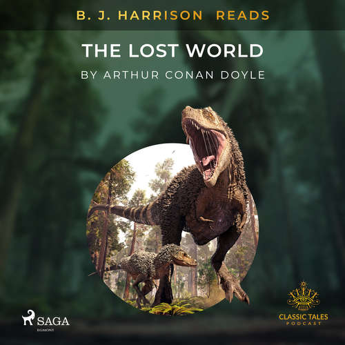 Audiobook B. J. Harrison Reads The Lost World (EN) - Arthur Conan Doyle - B. J. Harrison Audiobook B. J. Harrison Reads The Lost World (EN) - Arthur Conan Doyle - B. J. Harrison