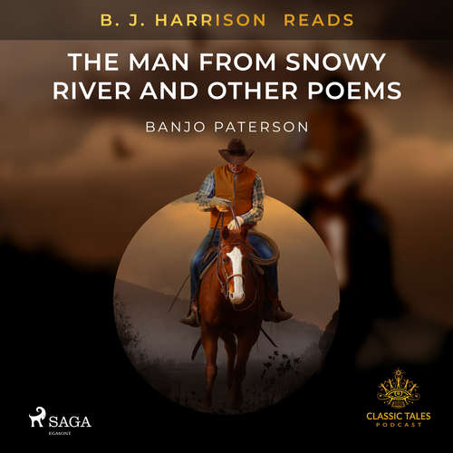 Audiobook B. J. Harrison Reads The Man from Snowy River and Other Poems (EN) - Banjo Paterson - B. J. Harrison Audiobook B. J. Harrison Reads The Man from Snowy River and Other Poems (EN) - Banjo Paterson - B. J. Harrison