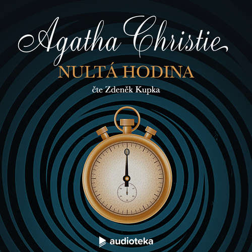 Audiokniha Nultá hodina - Agatha Christie - Zdeněk Kupka Audiokniha Nultá hodina - Agatha Christie - Zdeněk Kupka