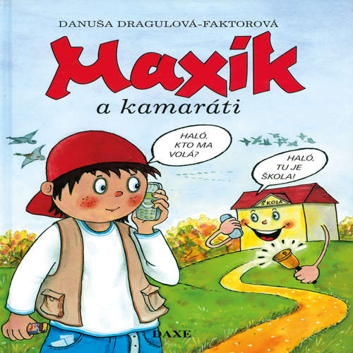 Audiokniha Maxík a kamaráti - Danuša Dragulová-Faktorová - Oľga Belešová