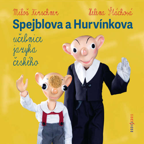 Audiokniha Spejblova a Hurvínkova učebnice jazyka českého - Ladislav Rybišar - Helena Štáchová Audiokniha Spejblova a Hurvínkova učebnice jazyka českého - Ladislav Rybišar - Helena Štáchová