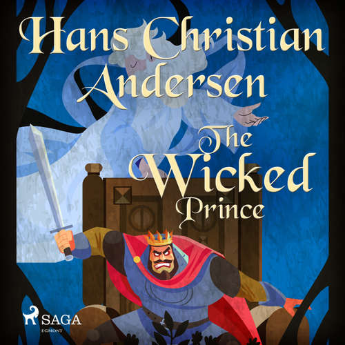 Audiobook The Wicked Prince (EN) - Hans Christian Andersen - Alex Lehman
