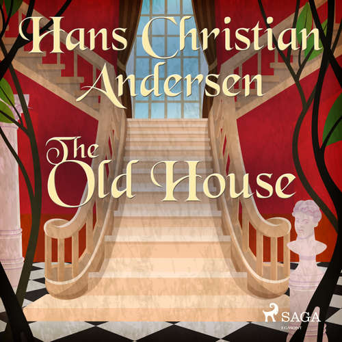Audiobook The Old House (EN) - Hans Christian Andersen - Alex Lehman