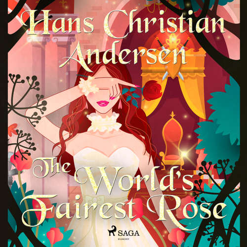 Audiobook The World's Fairest Rose (EN) - Hans Christian Andersen - Alex Lehman