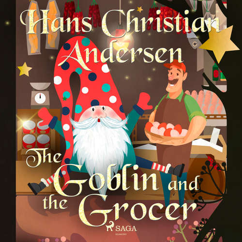 Audiobook The Goblin and the Grocer (EN) - Hans Christian Andersen - Alex Lehman