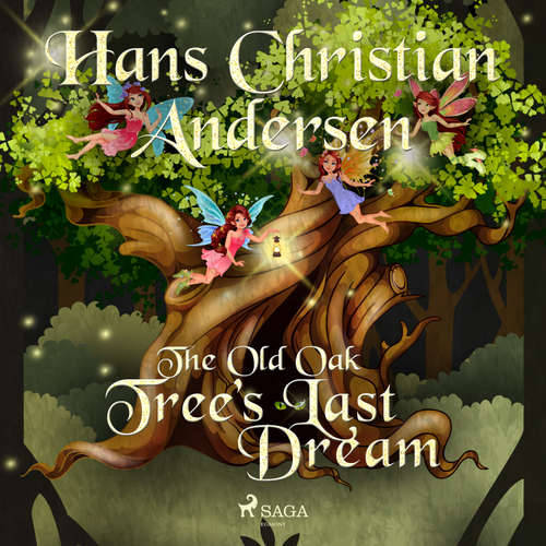 Audiobook The Old Oak Tree's Last Dream (EN) - Hans Christian Andersen - Alex Lehman