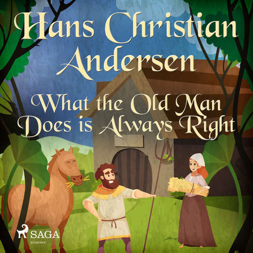 Audiobook What the Old Man Does is Always Right (EN) - Hans Christian Andersen - Alex Lehman