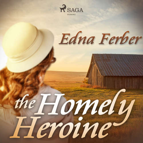 Audiobook The Homely Heroine (EN) - Edna Ferber - Phil Chenevert Audiobook The Homely Heroine (EN) - Edna Ferber - Phil Chenevert