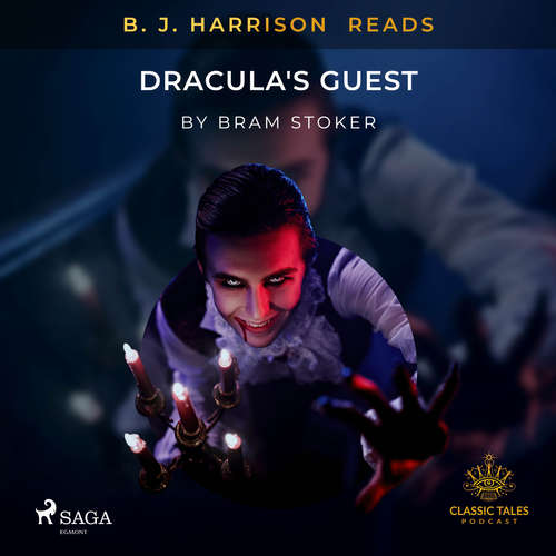 Audiobook B. J. Harrison Reads Dracula's Guest (EN) - Bram Stoker - B. J. Harrison Audiobook B. J. Harrison Reads Dracula's Guest (EN) - Bram Stoker - B. J. Harrison