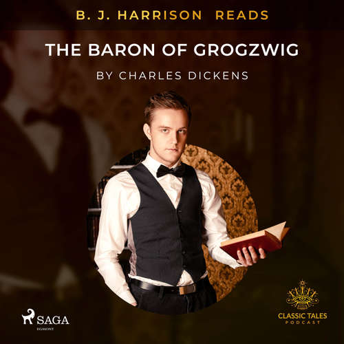 Audiobook B. J. Harrison Reads The Baron of Grogzwig (EN) - Charles Dickens - B. J. Harrison