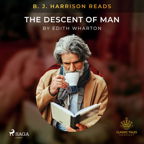 Audiobook B. J. Harrison Reads The Descent of Man (EN) - Edith Wharton - B. J. Harrison