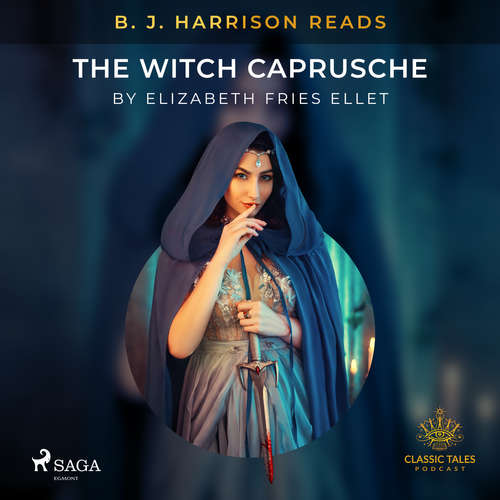 Audiobook B. J. Harrison Reads The Witch Caprusche (EN) - Elizabeth Fries Ellet - B. J. Harrison Audiobook B. J. Harrison Reads The Witch Caprusche (EN) - Elizabeth Fries Ellet - B. J. Harrison