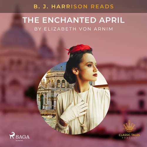 Audiobook B. J. Harrison Reads The Enchanted April (EN) - Elizabeth von Arnim - B. J. Harrison