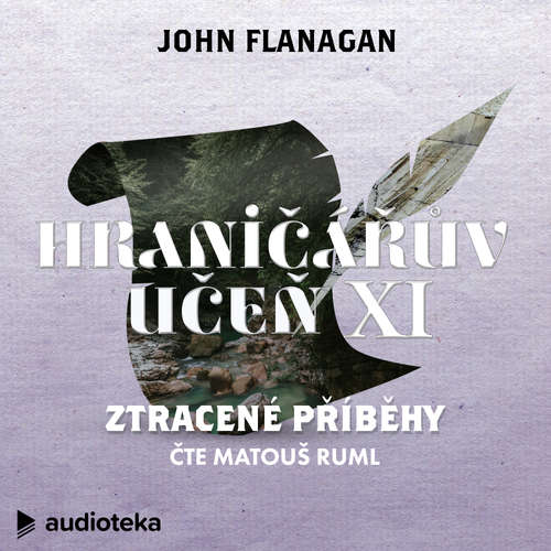 Audiokniha Ztracené příběhy - John Flanagan - Matouš Ruml Audiokniha Ztracené příběhy - John Flanagan - Matouš Ruml