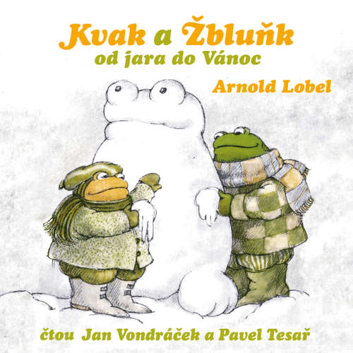 Audiokniha Kvak a Žbluňk od jara do Vánoc - Arnold Lobel - Jan Vondráček Audiokniha Kvak a Žbluňk od jara do Vánoc - Arnold Lobel - Jan Vondráček