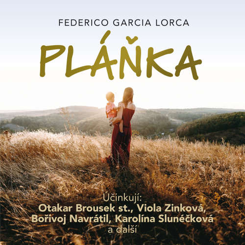 Audiokniha Pláňka - Federico García Lorca - Otakar Brousek Audiokniha Pláňka - Federico García Lorca - Otakar Brousek