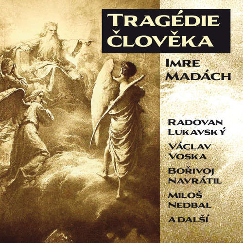 Audiokniha Tragédie člověka - Imre Madách - Otakar Brousek Audiokniha Tragédie člověka - Imre Madách - Otakar Brousek