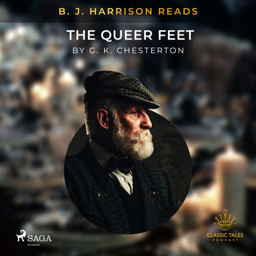 Audiobook B. J. Harrison Reads The Queer Feet (EN) - G. K. Chesterton - B. J. Harrison Audiobook B. J. Harrison Reads The Queer Feet (EN) - G. K. Chesterton - B. J. Harrison