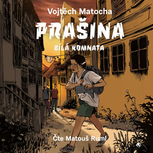 Audiokniha Prašina - Bílá komnata - Vojtěch Matocha - Matouš Ruml